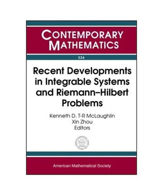 Recent Developments in Integrable Systems and Riemann-Hilbert Problems., Kenneth