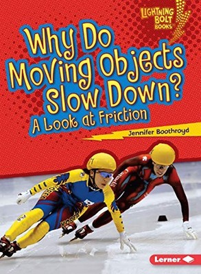 Why Do Moving Objects Slow Dow - VERY GOOD