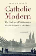Image of Catholic Modern by James Chappel