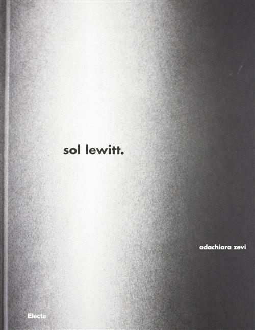 Sol Lewitt. Wall drawings in Italia. Catalogo della mostra (Caserta aprile...