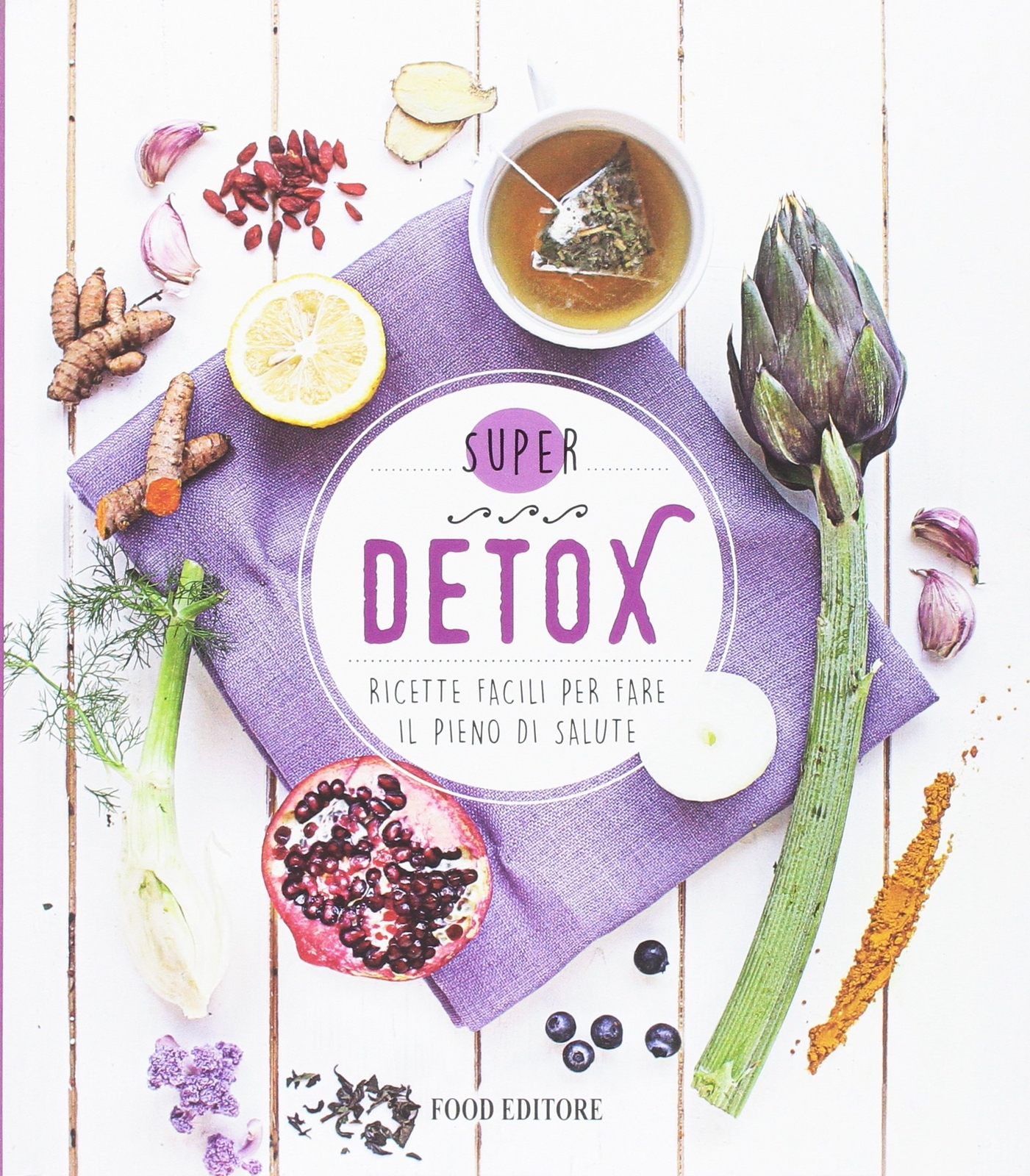 9788861543812 Detox. Ricette facili per fare il pieno di salute - Aa.Vv.