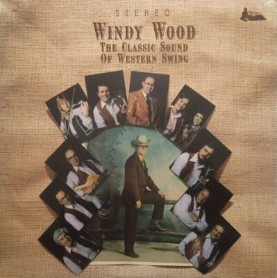 LP Windy Wood And His Western Swing Caravan The Classic Sound Of Western Swing