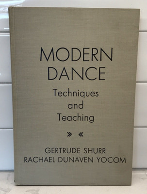 VTG 1949 Modern Dance Techniques & Teaching By Gertrude Shura & Rachel D. Yocom