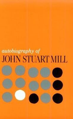Autobiography of John Stuart Mill, Paperback by Mill, John Stuart, Brand New,...