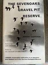 The Sevenoaks Gravel Pit Reserve by Jeffrey Harrison. Rare.