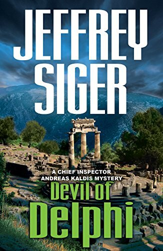 Devil of Delphi: A Chief Inspector Andreas Kaldis Mystery (Chief ...