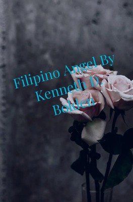 Kenneth D. Bolden | Filipino Angel By Kenneth D. Bolden | Taschenbuch | Englisch