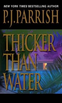 Thicker Than Water - Mass Market Paperback By Parrish, P.J. - VERY GOOD