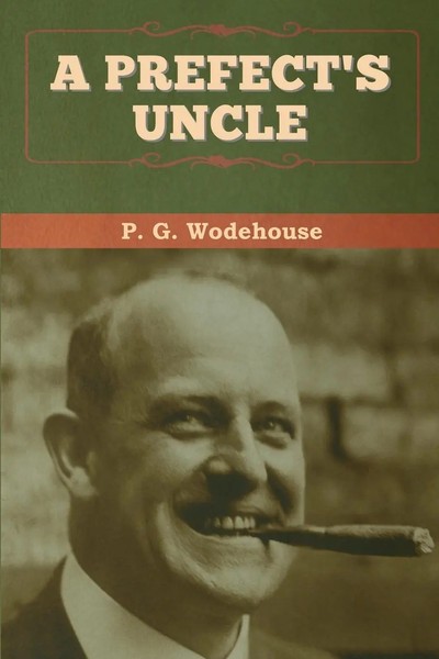 A Prefect's Uncle P. G. Wodehouse Taschenbuch Englisch 2020 Bibliotech Press-image