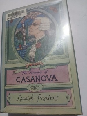 The Memoirs of Casanova Spanish Passions Arthur Machen G.P. Putnam