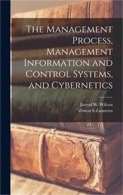 The Management Process, Management Information and Control Systems, and Cybernet