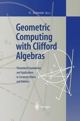 Geometric Computing with Clifford Algebras - 9783642074424
