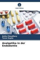 Anita Choudhary (U. A.) | Analgetika In Der Endodontie | Taschenbuch | Englisch