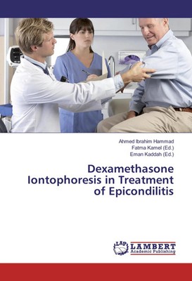 Ahmed Ibrahim Hammad | Dexamethasone Iontophoresis in Treatment of Epicondilitis