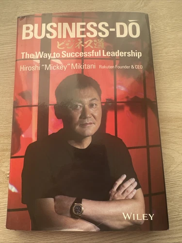 Business-Do : The Way to Successful Leadership by Hiroshi Mikitani (2018,...