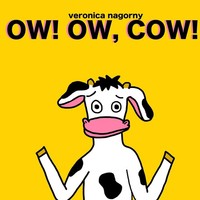 Veronica Nagorny | Ow! Ow, Cow! | Taschenbuch | Englisch (2015) | [.]