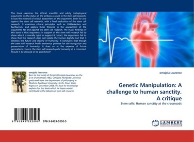 Genetic Manipulation: A challenge to human sanctity. A critique Omojola Lawrence