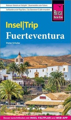 Dieter Schulze Schulze, Dieter/Reise Know-How InselTrip Fuerteventura