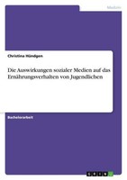 Die Auswirkungen Sozialer Medien Auf Das ErnäHrungsverhalten Von Jugendlichen Ch