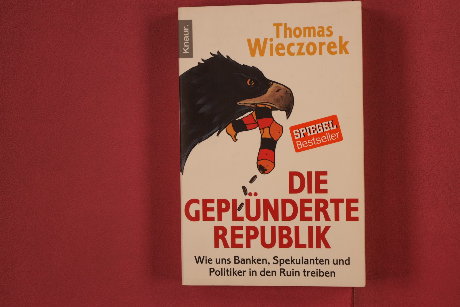 305870 Thomas Wieczorek DIE GEPLÜNDERTE REPUBLIK Knaur Taschenbuch Verlag Wie