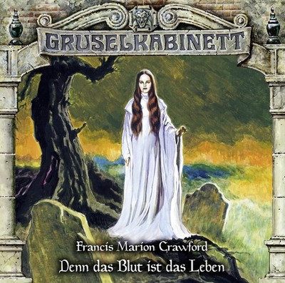 Gruselkabinett - Folge 160: Denn das Blut ist das Leben