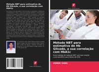 Ashok Sahu | MéTodo Nbt Para Estimativa De Hb Glicado, A Sua CorrelaçãO Com...