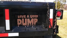I LIKE A GOOD DUMP truck Window Decal Decals Trailer Sticker Wall Black Ops