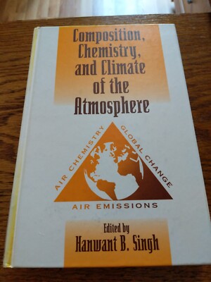Composition Chemistry, and Climate of the Atmosphere by Hanwant B. Singh (1995)