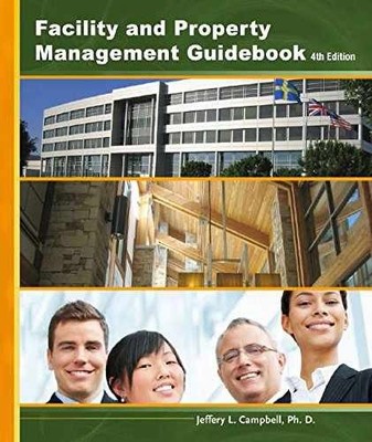 Facility and Property - Spiral-bound, by Jeffery L. Campbell - Very Good