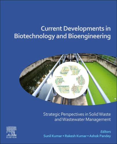 Current Developments in Biotechnology and Bioengineering Kumar Kumar Pandey