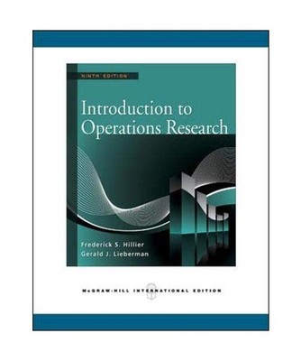 Introduction to Operations Research, Frederick S. Hillier, Gerald J. Lieberman