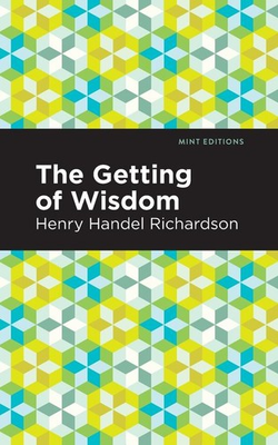 #ad The Getting of Wisdom – Brand New by Henry Handel Richardson Mint Editions Pape AU $59.99