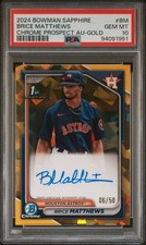 2024 Bowman Sapphire BRICE MATTHEWS 1st CHROME PROSPECT Auto Gold RC 6/50 PSA 10