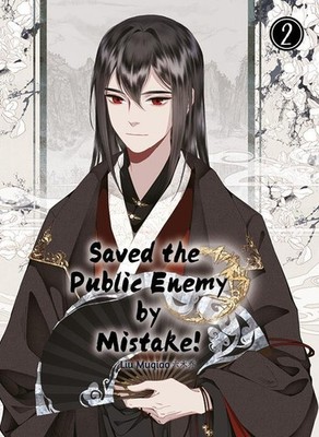 Saved the Public Enemy by Mistake Muqiao Liu