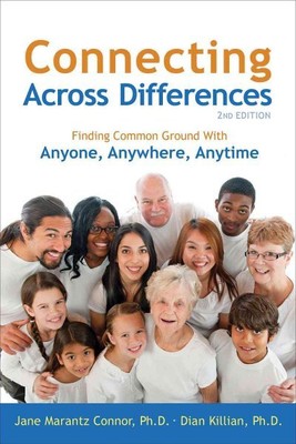 Connecting Across Differences : Finding Common Ground With Anyone, Anywhere, ...