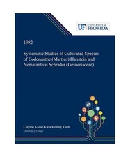 Systematic Studies of Cultivated Species of Codonanthe (Martius) Hanstein and Ne