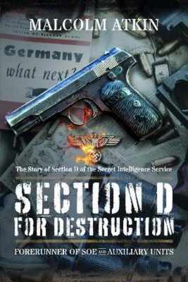 Malcolm Atkin Section D for Destruction (Paperback)