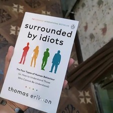 Surrounded by Idiots: The Four Types of Human...