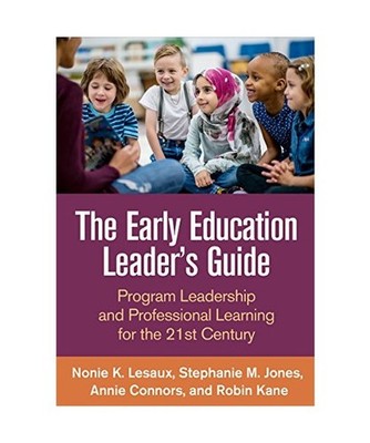 The Early Education Leader's Guide: Program Leadership and Professional Learning