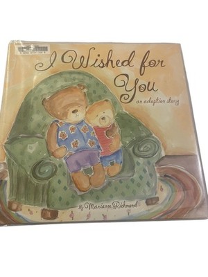 I Wished for You Marianne Richmond 2013 Adoption Story Sourcebooks