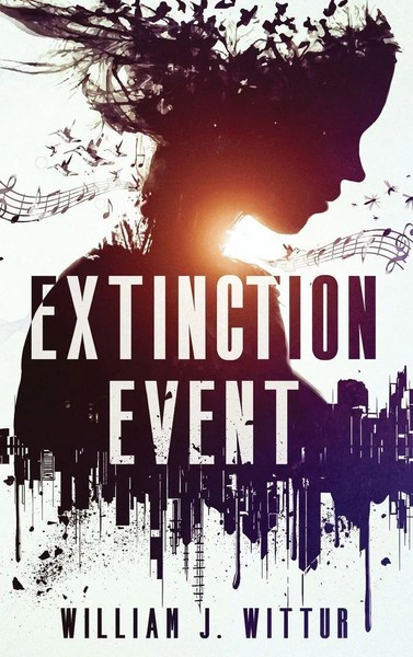William J Wittur | Extinction Event | Buch | Englisch (2024) | Ean 9781738996667-image