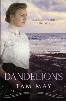 Dandelions: An Early 20Th Century Friendship Novel