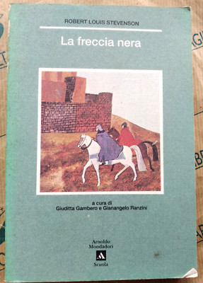 LA FRECCIA NERA - ROBERT LOUIS STEVENSON - ARNOLDO MONDADORI SCUOLA