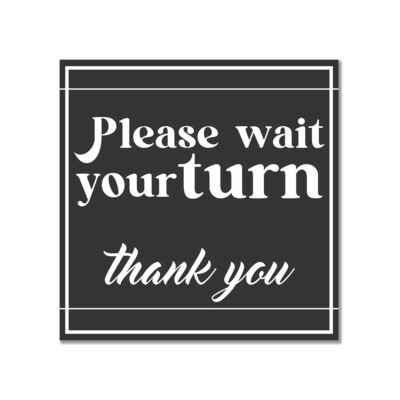 Square Plus Please Wait Your Turn Thank You Wall or Door Sign