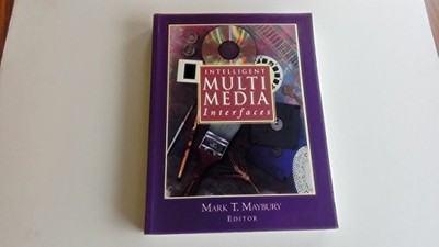INTELLIGENT MULTIMEDIA INTERFACES By Mark T. Maybury **Mint Condition**
