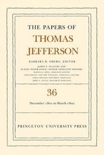 Thomas Jefferson The Papers of Thomas Jefferson, Volume 36 (Hardback)