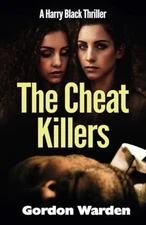 The Cheat Killers: A Harry Bla - VERY GOOD