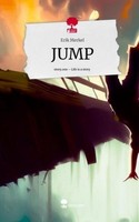 Jump. Life Is A Story - Story.One Erik Merkel