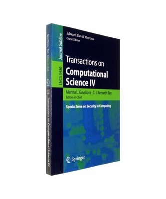 Transactions on Computational Science IV: Special Issue on Security in Computing