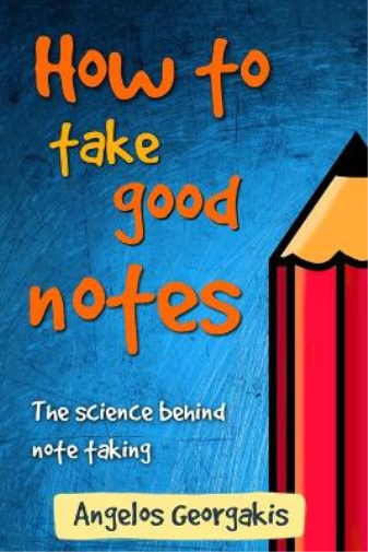 Angelos Georgakis How To Take Good Notes (Tascabile)